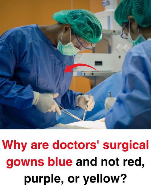 Why are doctors’ surgical gowns blue and not red, purple, or yellow?